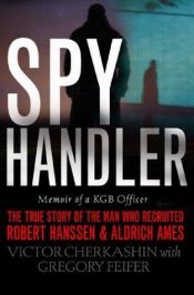 book cover of Spy Handler: Memoir of a KGB Officer by Victor Cherkashin