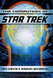 book cover of The Computers Of Star Trek by Lois H. Gresh