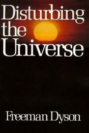 book cover of Disturbing The Universe (Sloan Foundation Science Serie) by Freeman Dyson