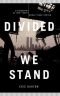 Divided We Stand: A Biography of New York's World Trade Center