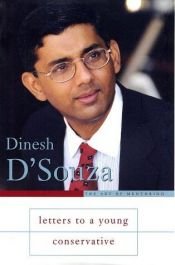 book cover of Letters To A Young Conservative by Dinesh D'Souza