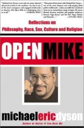 book cover of Open mike : reflections on philosophy, race, sex, culture, and religion by Michael Eric Dyson