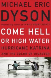 book cover of Come Hell or High Water by Michael Eric Dyson
