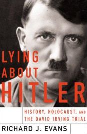 book cover of Lying about Hitler: History, Holocaust, and the David Irving Trial by Richard J. Evans