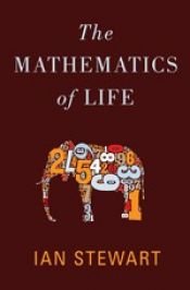 book cover of Mathematics Of Life: Unlocking the Secrets of Existence by Ian Stewart