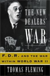 book cover of The New Dealers' War: FDR and the War Within World War II by Thomas Fleming