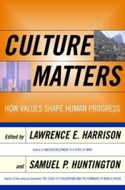 book cover of Culture Matters: How Values Shape Human Progress by Samuel P. Huntington
