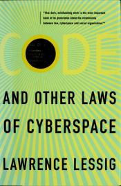 book cover of Code et autres lois du cyberespace by Lawrence Lessig