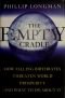 The Empty Cradle: How Falling Birthrates Threaten World Prosperity And What To Do About It