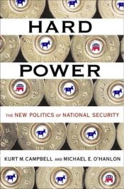 book cover of Hard Power: The New Politics of National Security by Kurt M. Campbell