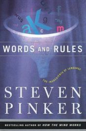 book cover of Words and Rules: The Ingredients of Language by Steven Pinker