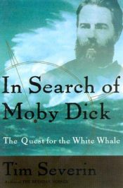 book cover of In Search of Moby Dick: Quest for the White Whale by Timothy Severin