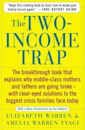 book cover of The Two-Income Trap: Why Middle-Class Mothers and Fathers Are Going Broke by Elizabeth Warren