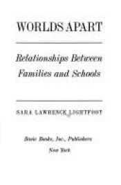 book cover of Worlds Apart: Relationships Between Families and Schools by Sara Lawrence-Lightfoot