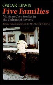 book cover of Five families;: Mexican case studies in the culture of poverty. With a foreword by Oliver La Farge by Oscar Lewis