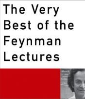book cover of The Very Best of the Feynman Lectures by Richard Feynman