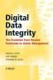 Digital Data Integrity: The Evolution from Passive Protection to Active Management