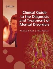 book cover of Clinical Guide to the Diagnosis and Treatment of Mental Disorders by Michael First