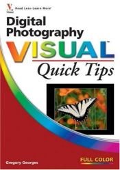 book cover of Digital Photography Visual Quick Tips by Gregory Georges