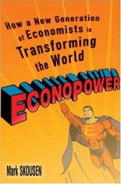book cover of EconoPower: How a New Generation of Economists is Transforming the World by Mark Skousen