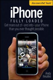 book cover of iPhone Fully Loaded by Andy Ihnatko