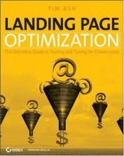 book cover of Landing Page Optimization by Maura Ginty|Rich Page|Tim Ash