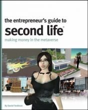 book cover of The Entrepreneur's Guide to Second Life by Daniel Terdiman