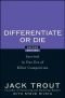 Differentiate or Die: Survival in Our Era of Killer Competition