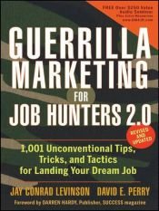 book cover of Guerrilla marketing for job hunters 2.0: 1,001 unconventional tips, tricks, and tactics for landing your dream job by Jay Conrad Levinson