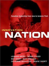book cover of Innovation nation : Canadian leadership from Java to Jurassic Park by Leonard Brody
