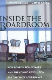 book cover of Inside the Boardroom: How Boards Really Work and the Coming Revolution in Corporate Governance by Richard Leblanc