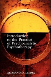 book cover of Introduction to the Practice of Psychoanalytic Psychotherapy by Alessandra Lemma