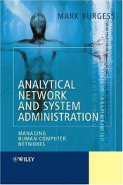 book cover of Analytical network and system administration : managing human-computer networks by Mark Burgess