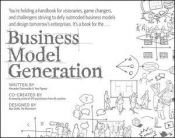book cover of Business Model Generation by Alexander Osterwalder|Yves Pigneur