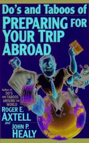 book cover of Do's and Taboos of Preparing for Your Trip Abroad by Roger E. Axtell