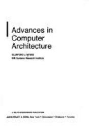 book cover of Advances in Computer Architecture by Glenford Myers