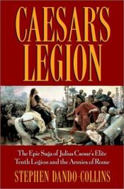 book cover of Caesar's Legion by Stephen Dando-Collins