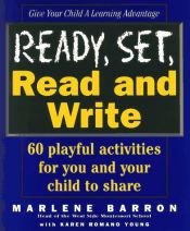 book cover of Ready, Set, Read and Write: 60 Playful Activities for You and Your Child to Share by Marlene Barron