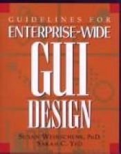 book cover of Guidelines for enterprise-wide GUI design by Susan Weinschenk