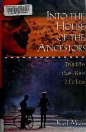 book cover of Into the house of the ancestors by Karl Maier