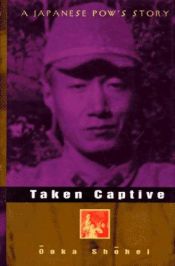 book cover of Taken Captive: A Japanese POW's Story by Shohei Ooka