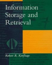 book cover of Information Storage and Retrieval by Robert R. Korfhage