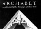 book cover of Archabet: An Architectural Postcard Book by Balthazar Korab
