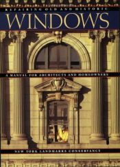 book cover of Repairing Old and Historic Windows - A Manual for Architects and Homeowners by New York Landmarks Conservancy