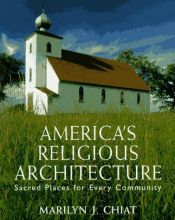 book cover of America's Religious Architecture: Sacred Places for Every Community (Preservation Press) by Marilyn Joyce Segal Chiat