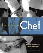 book cover of Becoming a Chef: With Recipes and Reflections from America's Leading Chefs by Andrew Dornenburg