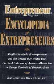 book cover of "Entrepreneur Magazine" Encyclopedia of Entrepreneurs by Anthony Hallett