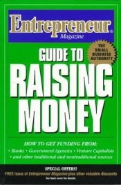 book cover of Entrepreneur Magazine: Guide to Raising Money by Entrepreneur Magazine