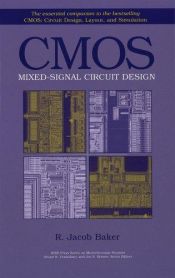 book cover of CMOS: Mixed-Signal Circuit Design (IEEE Press Series on Microelectronic Systems) by R. Jacob Baker