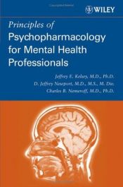 book cover of Principles of psychopharmacology for mental health professionals by Charles B. Nemeroff|Jeffrey E. Kelsey